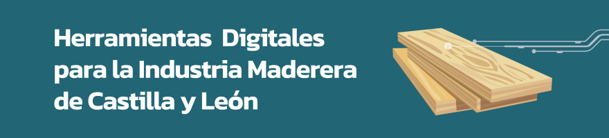 Herramientas Digitales para la Industria Maderera de Castilla y León